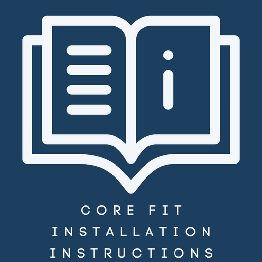 Core Fit Installation